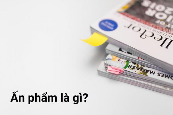 Ấn phẩm là gì? Lợi ích và Hướng dẫn thiết kế