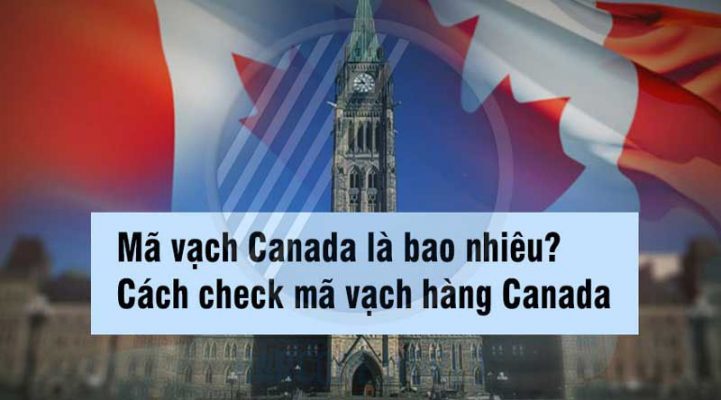 Mã vạch Canada là số bao nhiêu 3 cách tra cứu check m