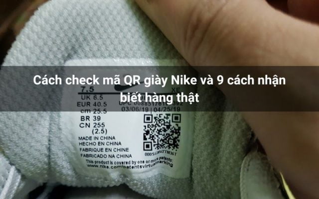 Cách check mã QR giày Nike và 9 cách nhận biết hàng thật