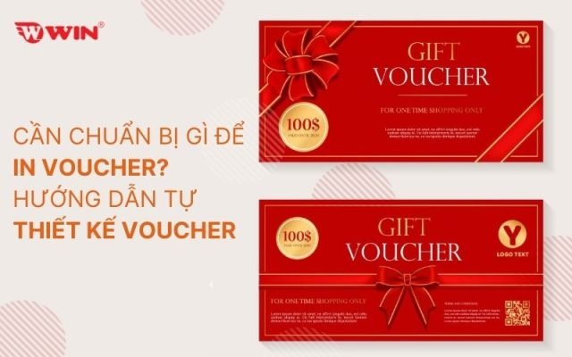 Cần chuẩn bị gì để in Voucher? Hướng dẫn tự thiết kế voucher