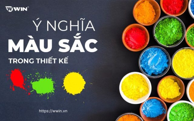 Ý nghĩa màu sắc trong thiết kế và Cách áp dụng vào thực tế