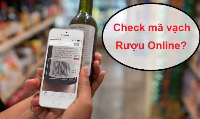 Check mã vạch rượu online